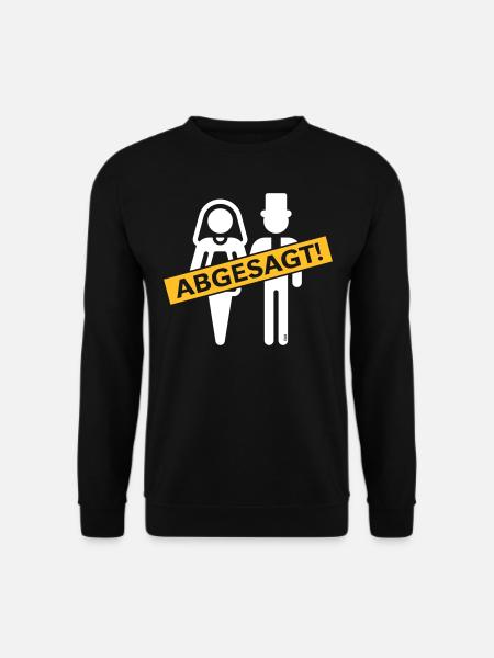 Abgesagt! (Absage / Hochzeit / Brautpaar) - Unisex Pullover - Schwarz