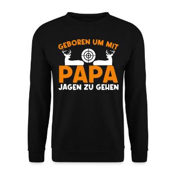 Geboren um mit Papa jagen zu gehen. - Unisex Pullover - Schwarz - Vorne - Alina (178cm) & Michal (187cm)