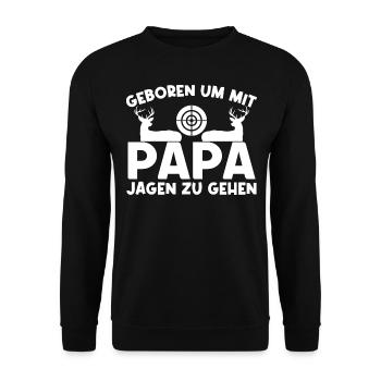 Geboren um mit Papa jagen zu gehen. - Unisex Pullover - Schwarz - Vorne - Alina (178cm) & Michal (187cm)