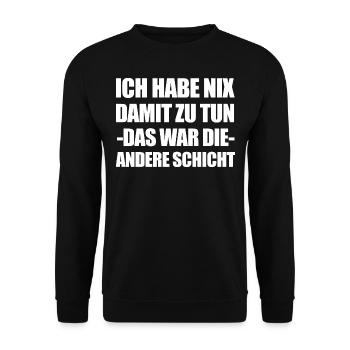 Ich habe nix damit zu tun das war andere Schicht - Unisex Pullover - Schwarz - Vorne - Alina (178cm) & Michal (187cm)