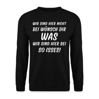 Wir sind hier nicht bei Wünsch dir was so isses - Unisex Pullover - Schwarz - Vorne - Alina (178cm) & Michal (187cm)