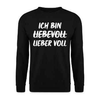 Ich bin Liebevoll Lieber Voll lustige Sprüche - Unisex Pullover - Schwarz - Vorne - Alina (178cm) & Michal (187cm)