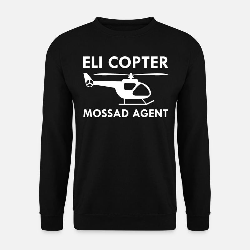 Eli Copter Mossad Agent Hélicoptère - Sweat-shirt Unisexe - noir