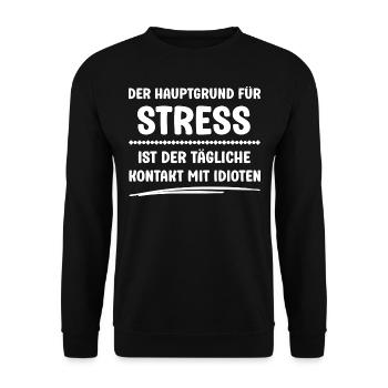 Der Hauptgrund für Stress ist Kontakt mit Idioten - Unisex Pullover - Schwarz - Vorne - Alina (178cm) & Michal (187cm)
