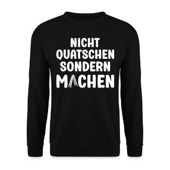 Nicht Quatschen sondern Machen Motivation Spruch - Unisex Pullover - Schwarz - Vorne - Alina (178cm) & Michal (187cm)