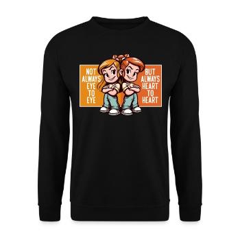 NOT ALWAYS EYE TO EYE BUT ALWAYS HEART TO HEART - Unisex Sweatshirt - black - Front - Alina (178cm) & Michal (187cm)
