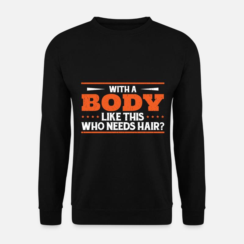 Who Needs Hair - Unisex Sweatshirt - black