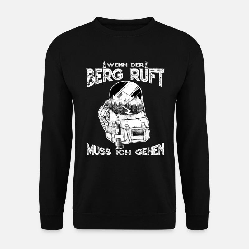 Wenn der Berg ruft muss ich gehen! - Unisex Pullover - Schwarz