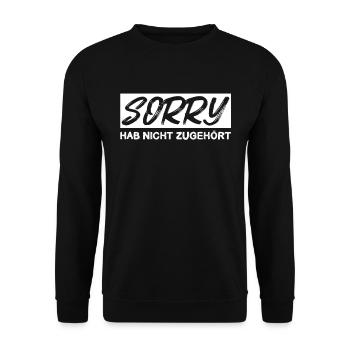 Sorry Hab nicht zugehört - Unisex Pullover - Schwarz - Vorne - Alina (178cm) & Michal (187cm)