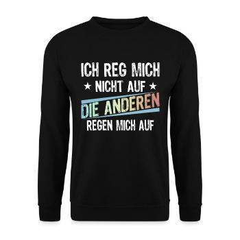 Ich reg mich nicht auf die anderen regen mich auf - Unisex Pullover - Schwarz - Vorne - Alina (178cm) & Michal (187cm)