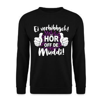 Hör off de Muddi Sächsisch Sachsen Verbibbsch - Unisex Pullover - Schwarz - Vorne - Alina (178cm) & Michal (187cm)