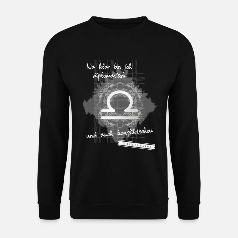 Libra saying - Unisex Sweatshirt - black