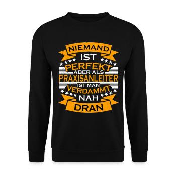 Praxisanleiter Spruch Perfekt - Unisex Pullover - Schwarz - Vorne - Alina (178cm) & Michal (187cm)