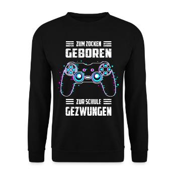 Zum Zocken Geboren, zur Schule Gezwungen - Unisex Pullover - Schwarz - Vorne - Alina (178cm) & Michal (187cm)