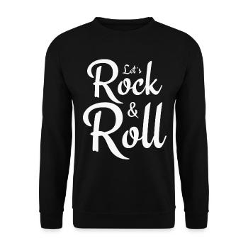 Let's Rock and Roll - Music Sayings - Unisex Sweatshirt - black - Front - Alina (178cm) & Michal (187cm)