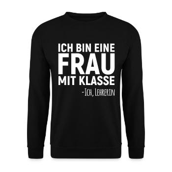 Ich bin eine Frau mit Klasse also Lehrerin - Unisex Pullover - Schwarz - Vorne - Alina (178cm) & Michal (187cm)