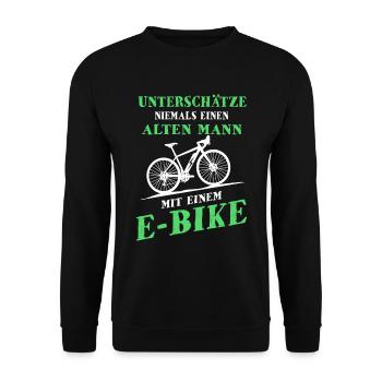 Unterschätze niemals einen alten Mann mit E Bike - Unisex Pullover - Schwarz - Vorne - Alina (178cm) & Michal (187cm)
