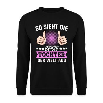 Beste Tochter Sprüche - Unisex Pullover - Schwarz - Vorne - Alina (178cm) & Michal (187cm)