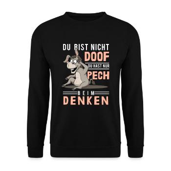 Bad luck thinking, stupidity, stupid, stupid donkey - Unisex Sweatshirt - black - Front - Alina (178cm) & Michal (187cm)