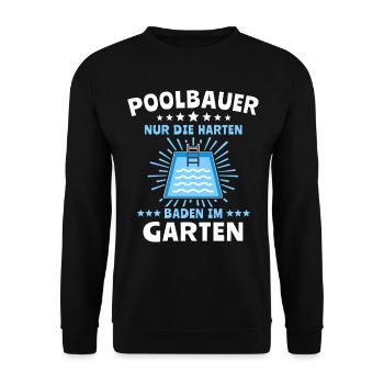 Pool Sprüche Poolbauer Poolbecken Gartenpool - Unisex Pullover - Schwarz - Vorne - Alina (178cm) & Michal (187cm)