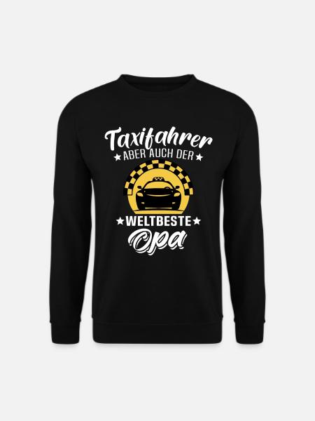 Taxifahrer Opa Taxi Sprüche - Unisex Pullover - Schwarz