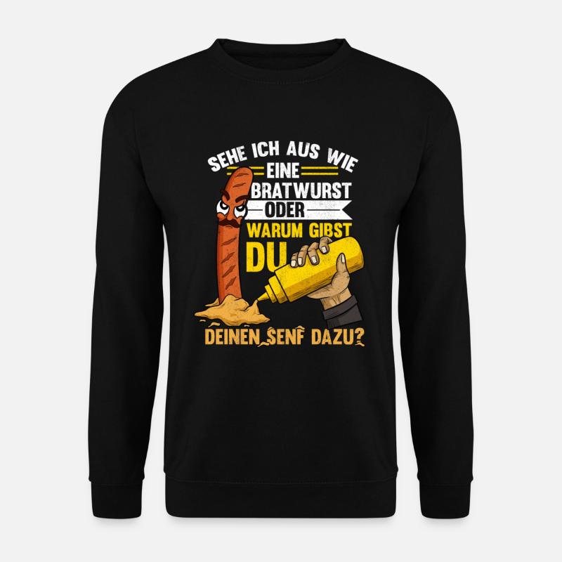 Imbiss Spruch, Senf dazugeben, Bratwurst - Unisex Pullover - Schwarz