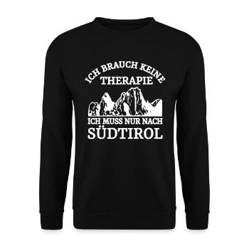 Ich Brauche Keine Therapie Muss Nach Südtirol - Unisex Pullover - Schwarz - Vorne - Alina (178cm) & Michal (187cm)