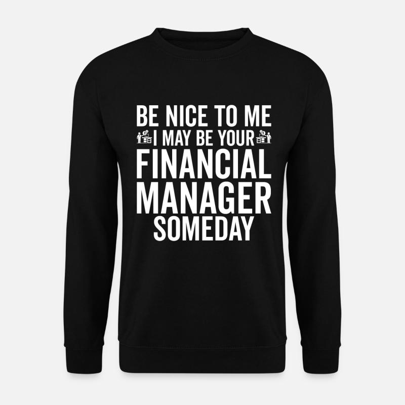 Sei Nett Zu Mir - Finanzmanager - Unisex Pullover - Schwarz
