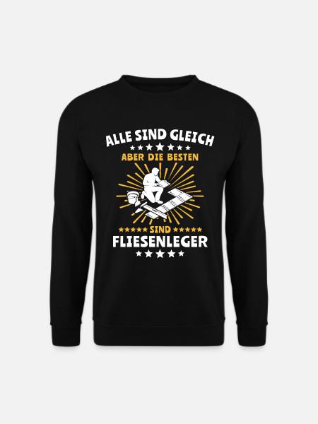 Fliesenleger Sprüche Fliesenlegen Fliesen - Unisex Pullover - Schwarz