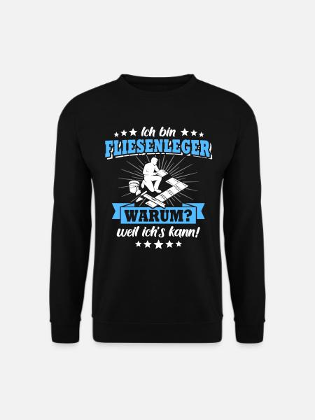 Fliesenleger Sprüche Fliesen Legen - Unisex Pullover - Schwarz