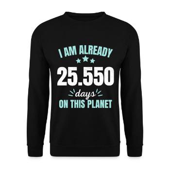 Already 25550 Days On This Planet 70th Birthday - Unisex Pullover - Schwarz - Vorne - Alina (178cm) & Michal (187cm)