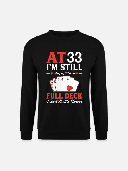 Deck Card Games – 33rd Birthday - Unisex Sweatshirt - black