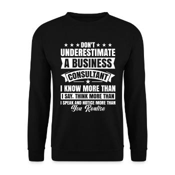 Do Not Underestimate Business Consultant - Unisex Pullover - Schwarz - Vorne - Alina (178cm) & Michal (187cm)