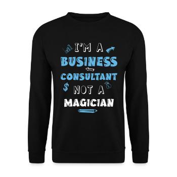 Je suis un consultant en affaires pas un magicien - Sweat-shirt Unisexe - noir - Devant - Alina (178cm) & Michal (187cm)