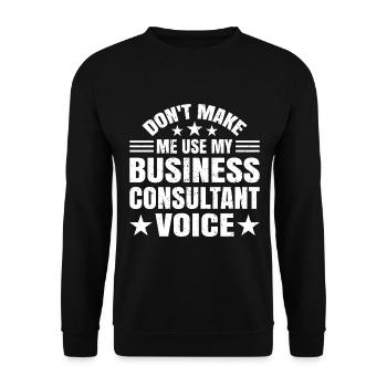 Do Not Make Me Use My Voice - Unisex Sweatshirt - black - Front - Alina (178cm) & Michal (187cm)