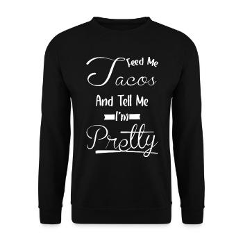 Dis-moi, je suis jolie - Mange des tacos - Sweat-shirt Unisexe - noir - Devant - Alina (178cm) & Michal (187cm)