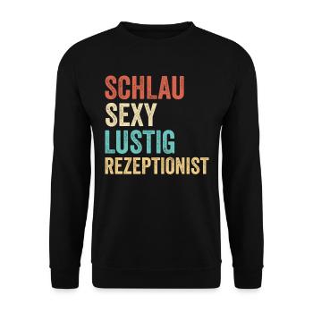 Schlau Sexy Lustig Rezeptionist - Unisex Pullover - Schwarz - Vorne - Alina (178cm) & Michal (187cm)