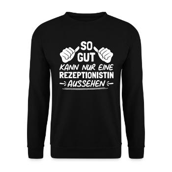 So Gut Kann Nur Eine Rezeptionistin - Unisex Pullover - Schwarz - Vorne - Alina (178cm) & Michal (187cm)