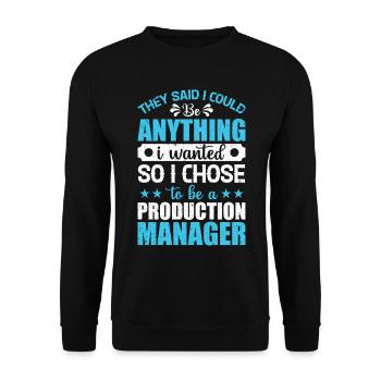 They Said I Could Be Anything I Wanted - Unisex Pullover - Schwarz - Vorne - Alina (178cm) & Michal (187cm)