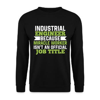Industrial Engineer Mircale Worker - Unisex Pullover - Schwarz - Vorne - Alina (178cm) & Michal (187cm)