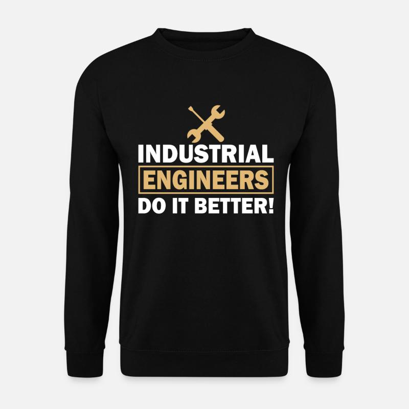 Industrial Engineer Do It Better - Unisex Pullover - Schwarz