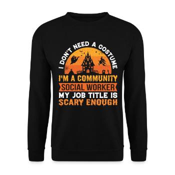 I Do Not Need A Costume - Unisex Pullover - Schwarz - Vorne - Alina (178cm) & Michal (187cm)