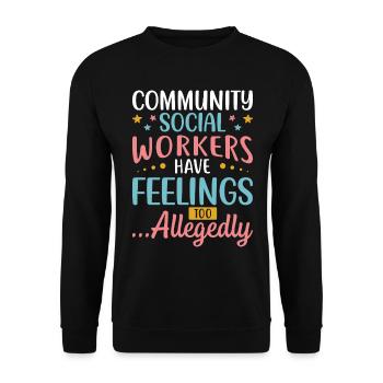 Community Social Worker Have Feelings - Unisex Pullover - Schwarz - Vorne - Alina (178cm) & Michal (187cm)