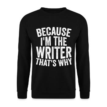 Weil Ich Schriftsteller Bin - Unisex Pullover - Schwarz - Vorne - Alina (178cm) & Michal (187cm)