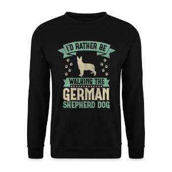 I'd Rather Be Walking The German Shepherd Dog - Unisex Pullover - Schwarz - Vorne - Alina (178cm) & Michal (187cm)