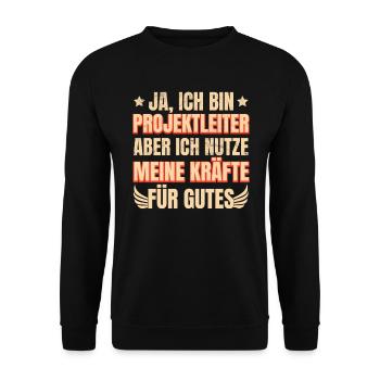 Ja, Ich Bin Projektleiter Aber Ich Nutze - Unisex Pullover - Schwarz - Vorne - Alina (178cm) & Michal (187cm)