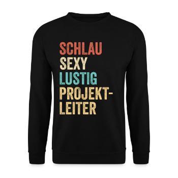 Schlau Sexy Lustig Projektleiter - Unisex Pullover - Schwarz - Vorne - Alina (178cm) & Michal (187cm)