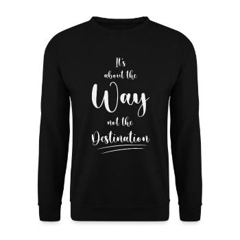 Il s’agit de la façon et non du voyage à destination - Sweat-shirt Unisexe - noir - Devant - Alina (178cm) & Michal (187cm)