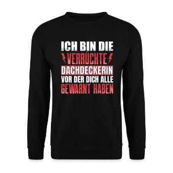 Ich Bin Die Verrückte Dachdeckerin - Unisex Pullover - Schwarz - Vorne - Alina (178cm) & Michal (187cm)