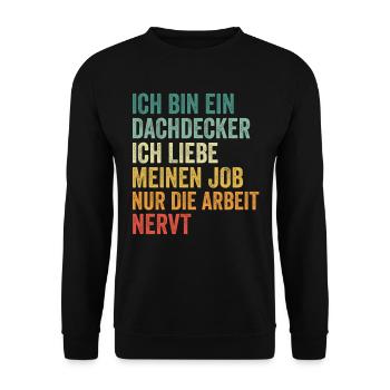 Ich Bin Dachdecker Und Ich Liebe meinen Job - Unisex Pullover - Schwarz - Vorne - Alina (178cm) & Michal (187cm)